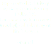 Represented exclusively by Mary Collins Agency Dallas, TX.  For same-day turnaround (usually!), call talent agent Kim Trusty at  or email 